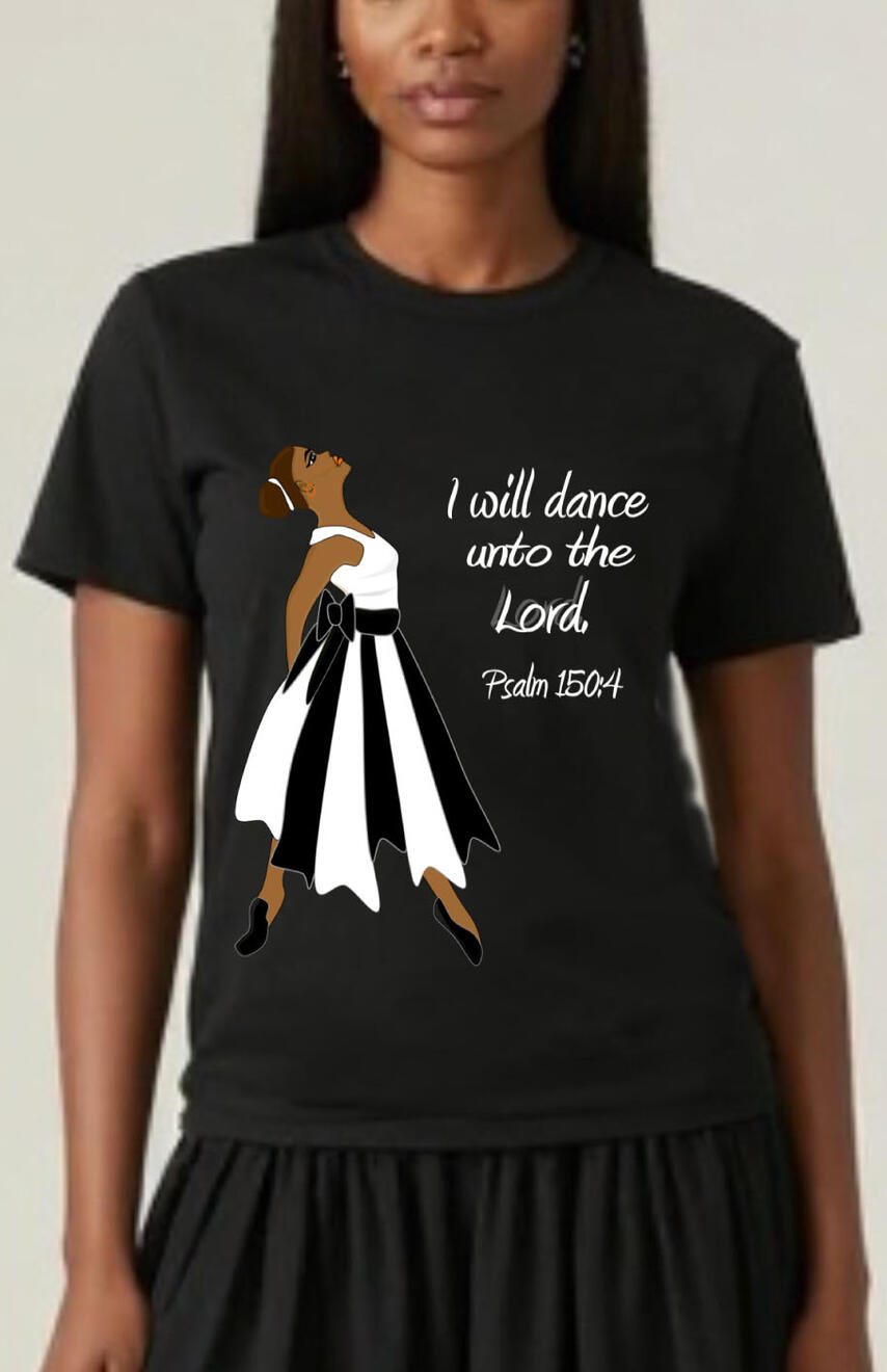 I Will Dance Unto The Lord Women's, Girl's Christian T-shirts. Featuring a praise dancer wearing black and white liturgical attire.